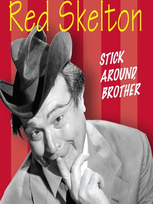 cover image of Red Skelton: Stick Around, Brother